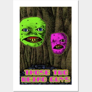 Those Two Weird Guys Posters and Art